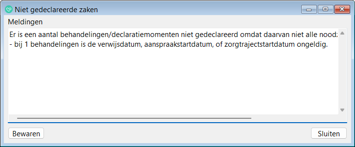 Je ziet dit in met de melding: ‘- bij behandelingen is de verwijsdatum , aanspraakstartdatum of zorgtrajectstartdatum ongeldig.’: